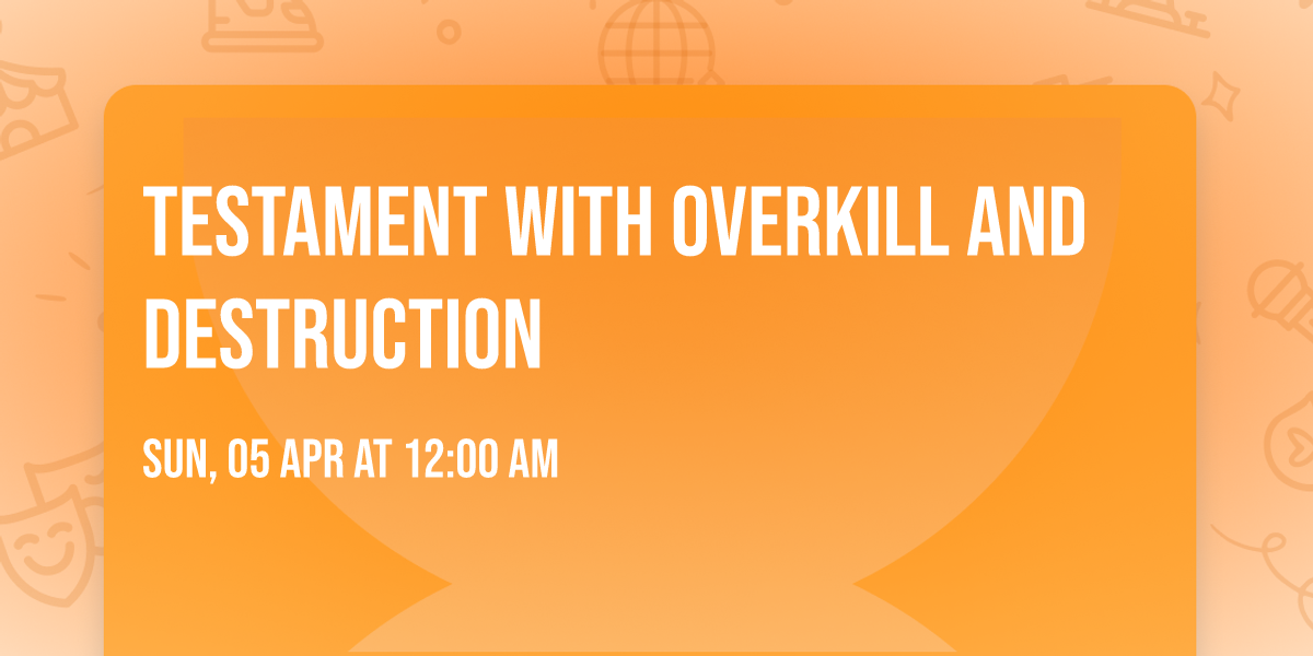 Testament with Overkill and Destruction