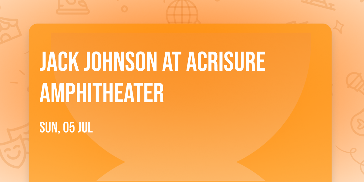 Jack Johnson at Acrisure Amphitheater