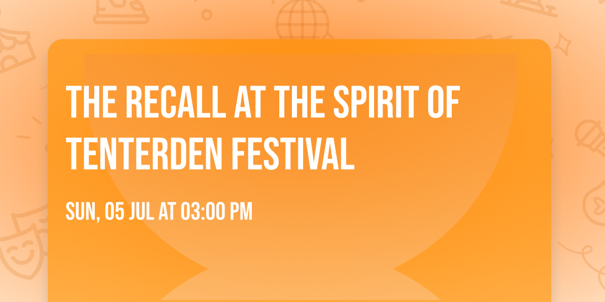 The Recall at The Spirit of Tenterden Festival 