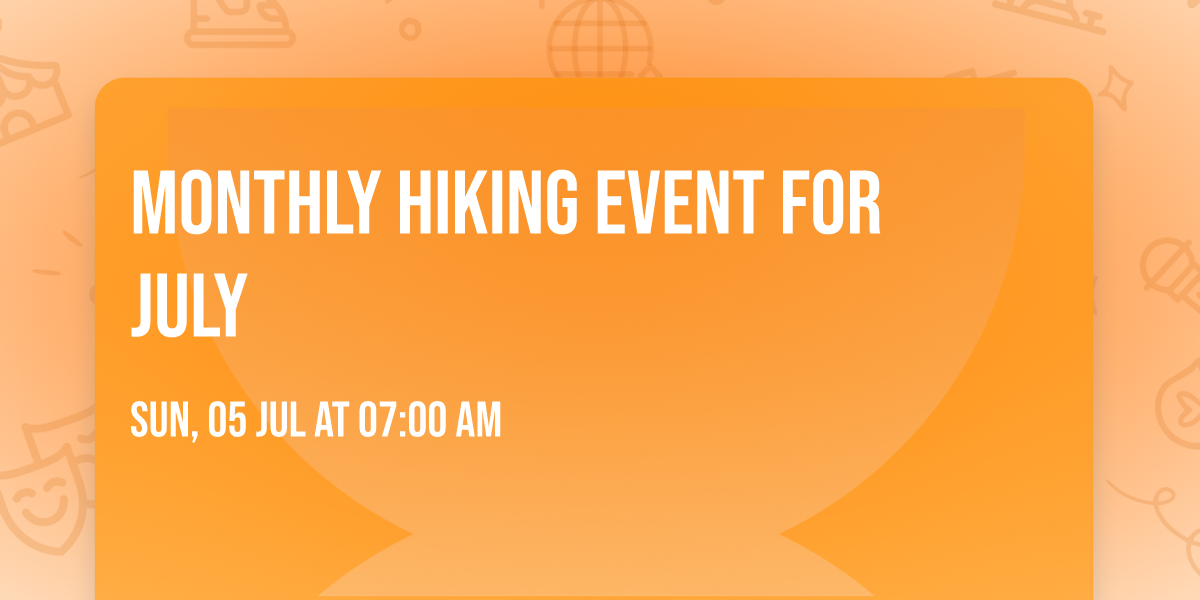 Monthly Hiking Event for July 