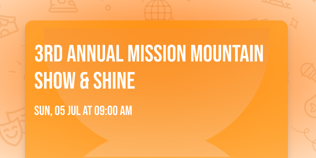 3rd annual mission mountain show & shine