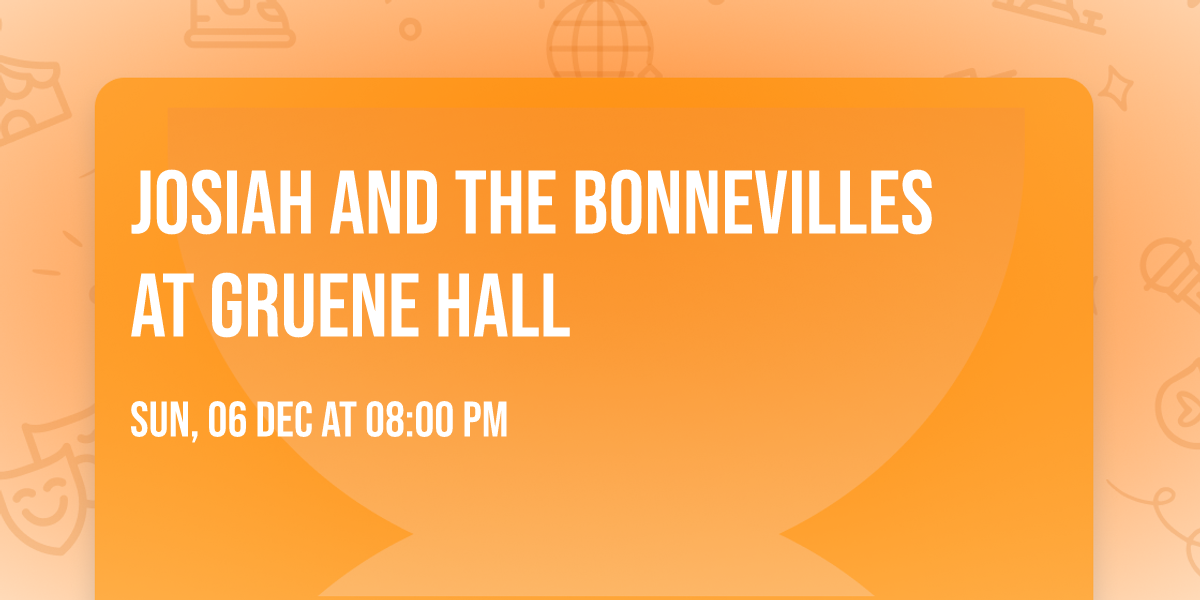 Josiah and the Bonnevilles at Gruene Hall