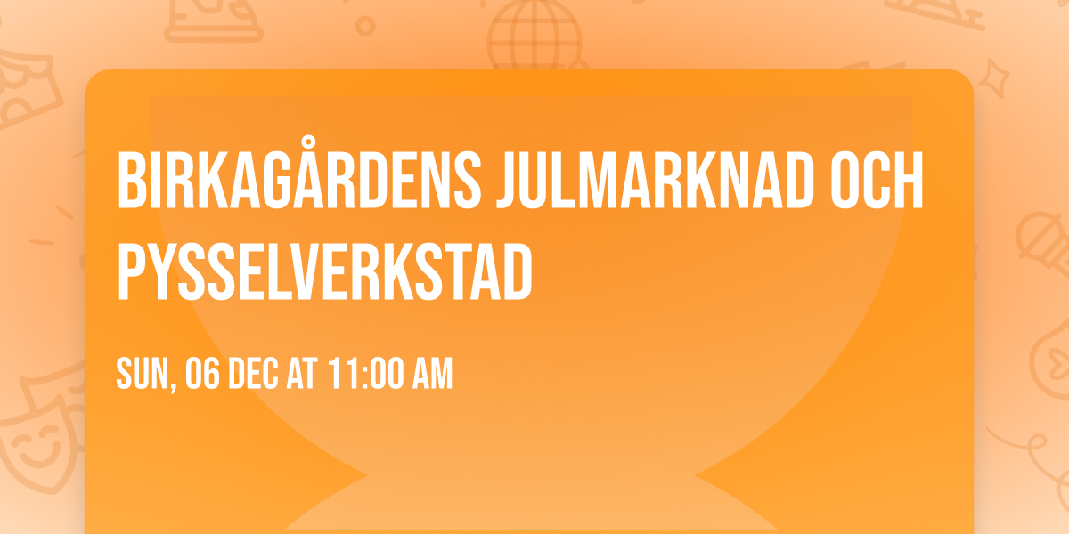 Birkag\u00e5rdens julmarknad och pysselverkstad