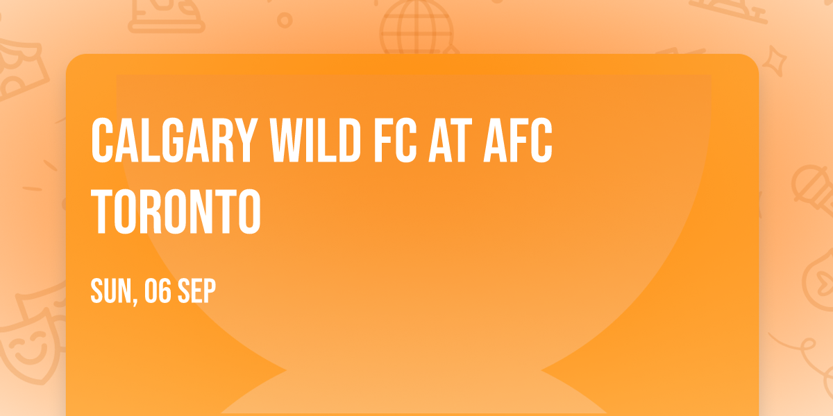 Calgary Wild FC at AFC Toronto