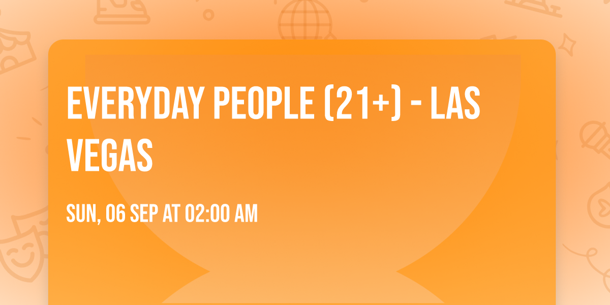 Everyday People (21+) - Las Vegas