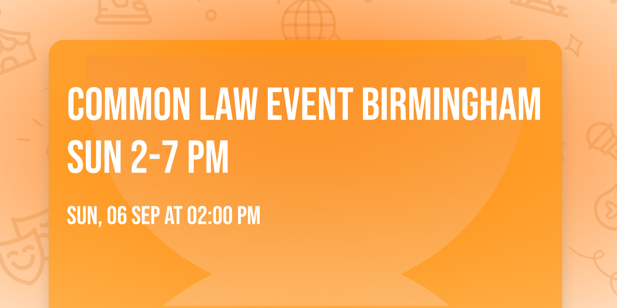 Common Law  Event Birmingham Sun 2-7 PM