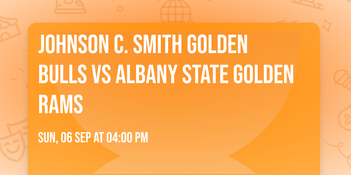 Johnson C. Smith Golden Bulls vs Albany State Golden Rams