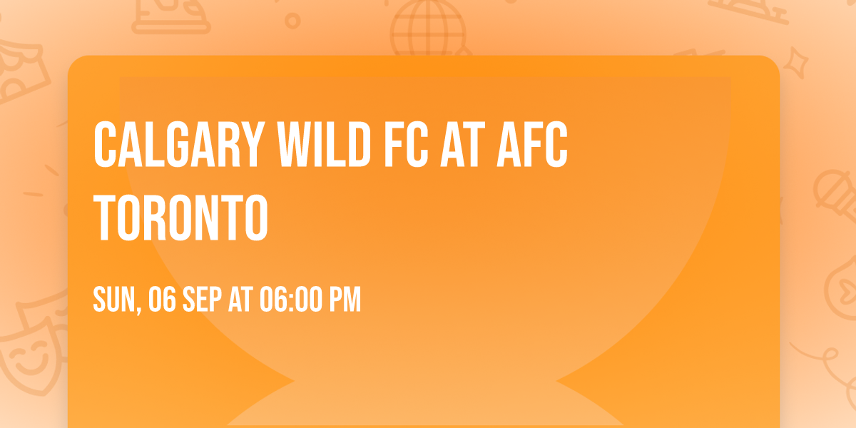 Calgary Wild FC at AFC Toronto