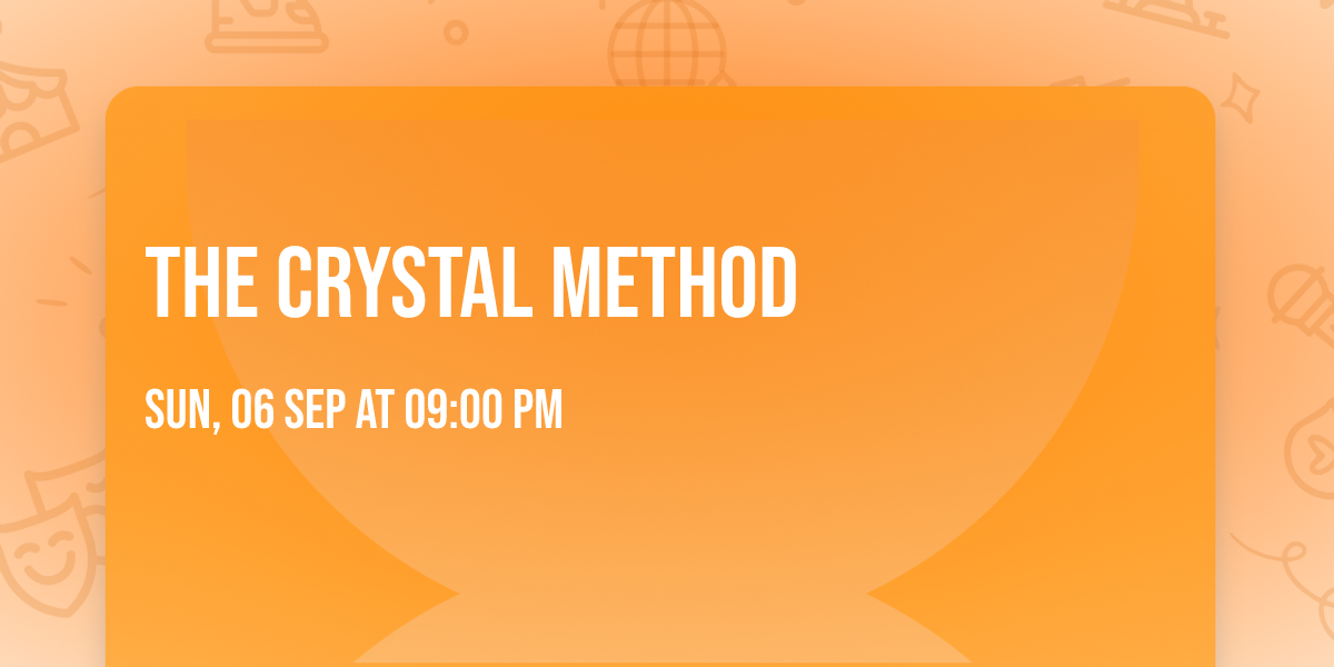 The Crystal Method