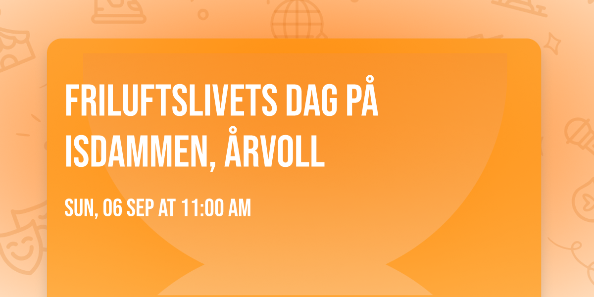 Friluftslivets dag p\u00e5 Isdammen, \u00c5rvoll