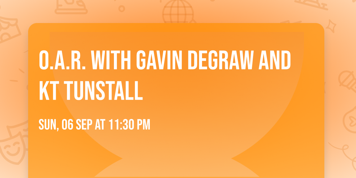 O.A.R. with Gavin DeGraw and KT Tunstall