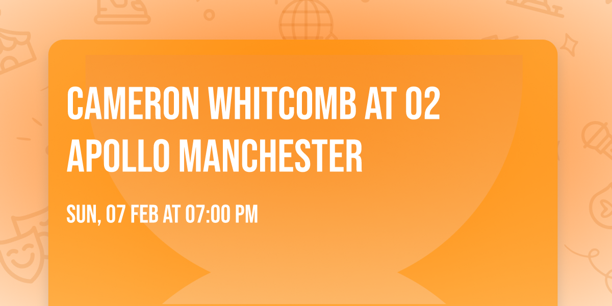 Cameron Whitcomb at O2 Apollo Manchester