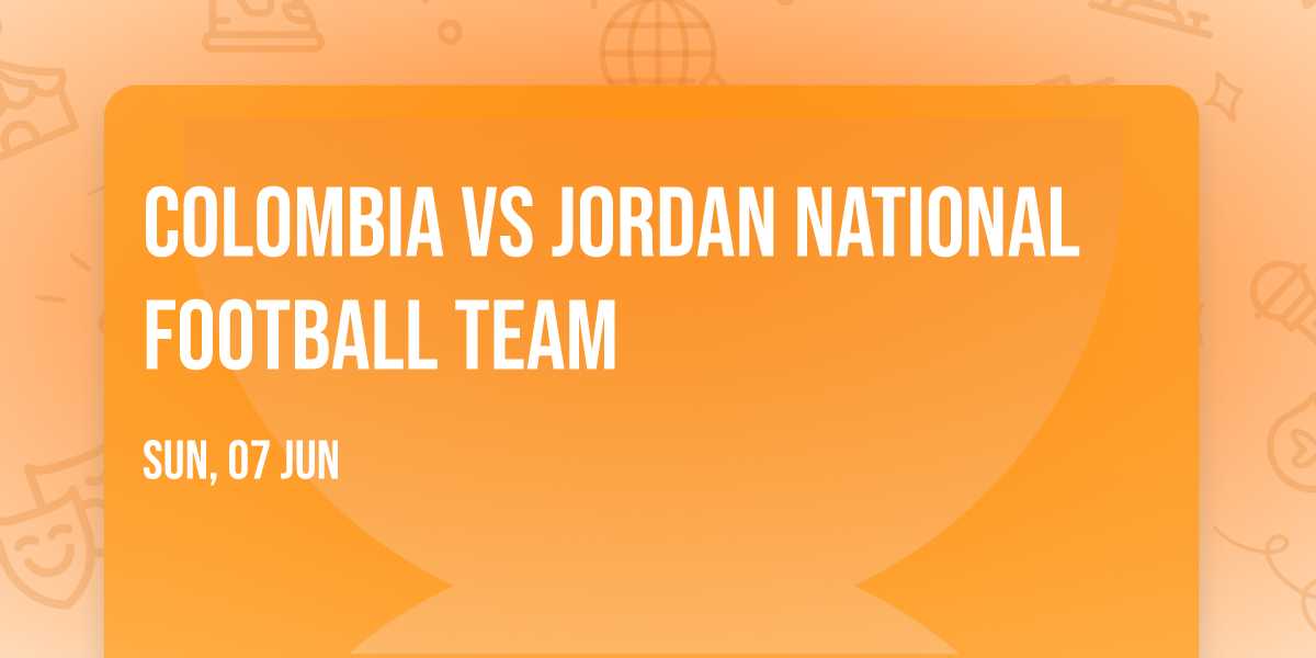 Colombia vs Jordan National Football Team