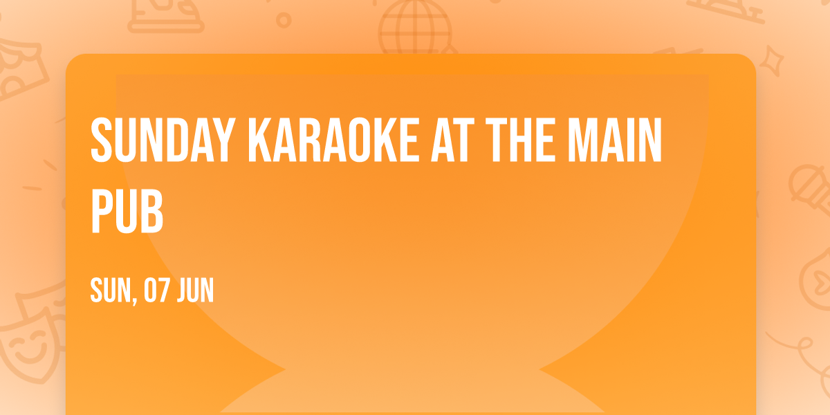 Sunday Karaoke at The Main Pub