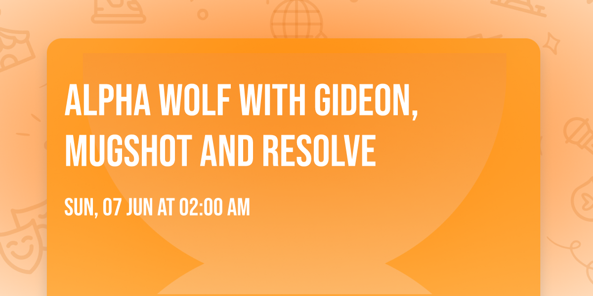 Alpha Wolf with Gideon, Mugshot and Resolve