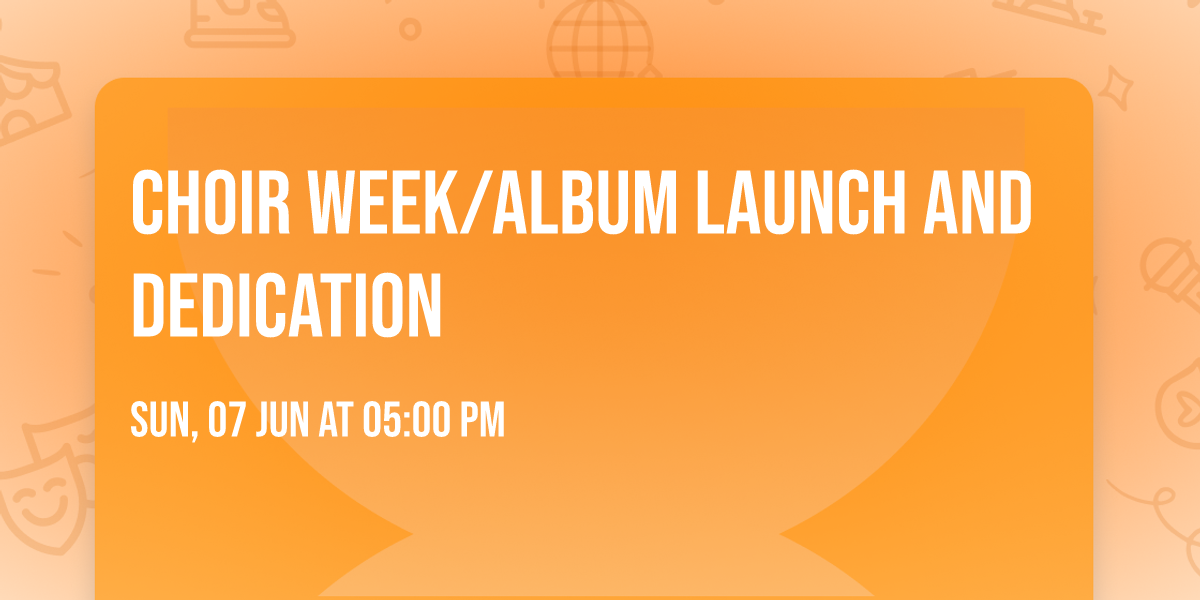 choir week\/album launch and dedication 