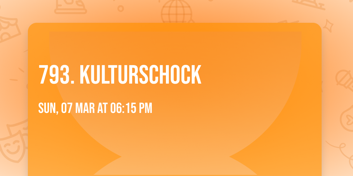 793. Kulturschock