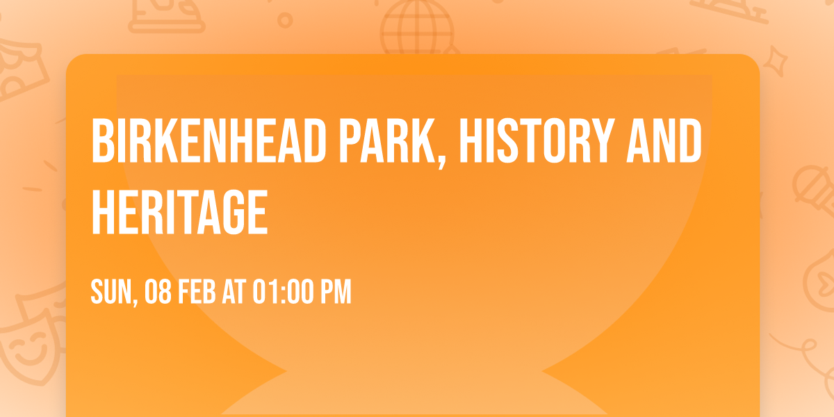 Birkenhead Park, History and Heritage