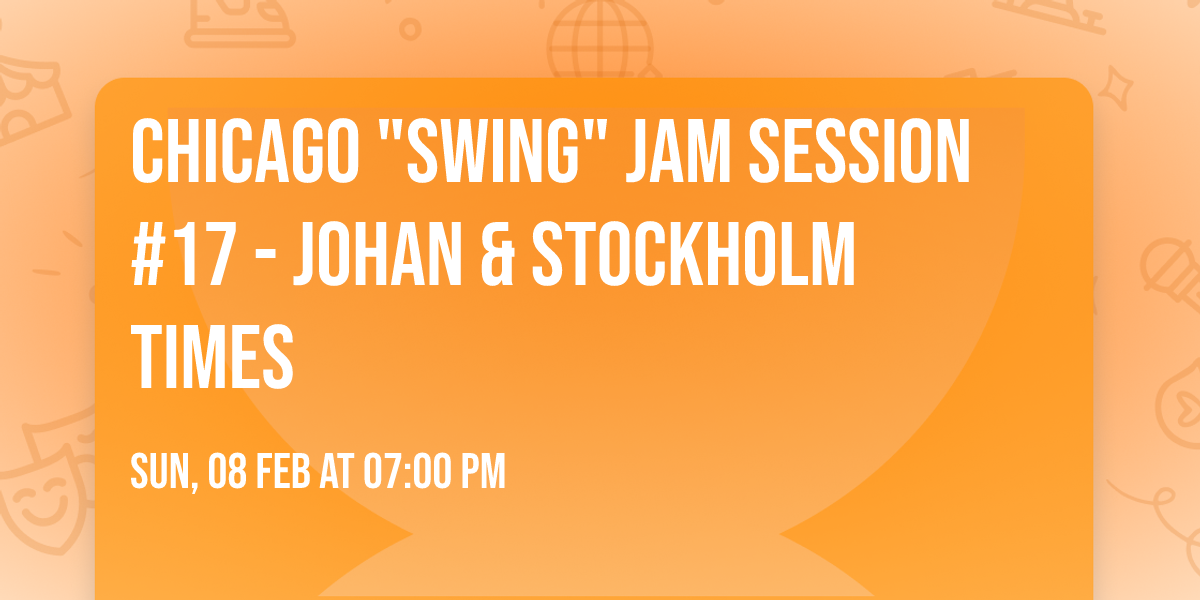 Chicago "Swing" Jam Session #17 - Johan & Stockholm Times