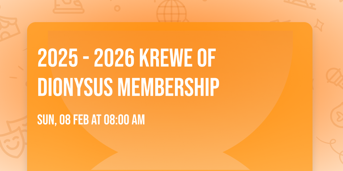 2025 - 2026 Krewe of Dionysus Membership