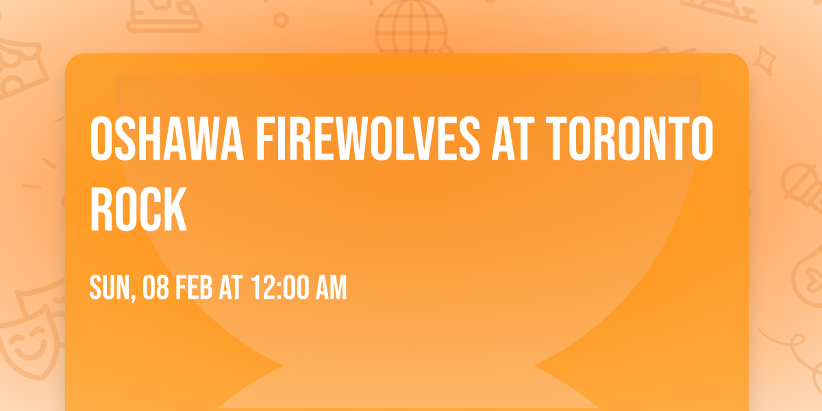Oshawa FireWolves at Toronto Rock