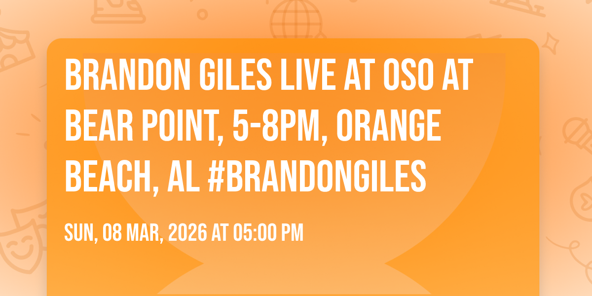 Brandon Giles live at OSO at Bear Point, 5-8pm, Orange Beach, AL #brandongiles