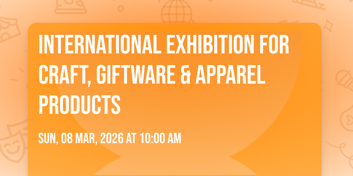 International Exhibition for Craft, Giftware & Apparel Products