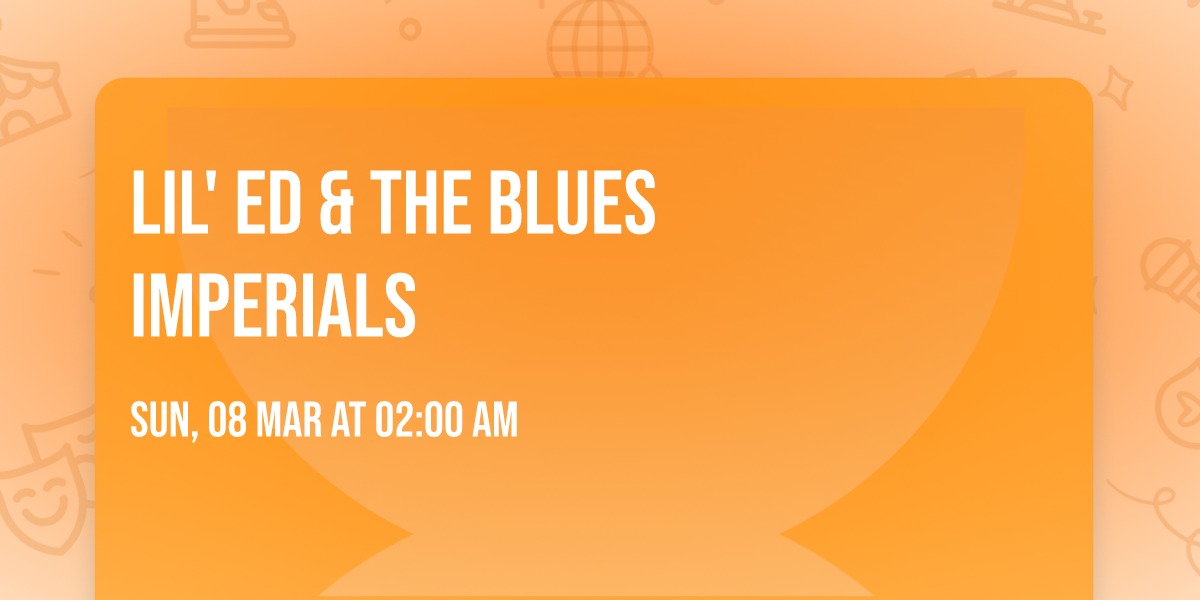 Lil' Ed & The Blues Imperials