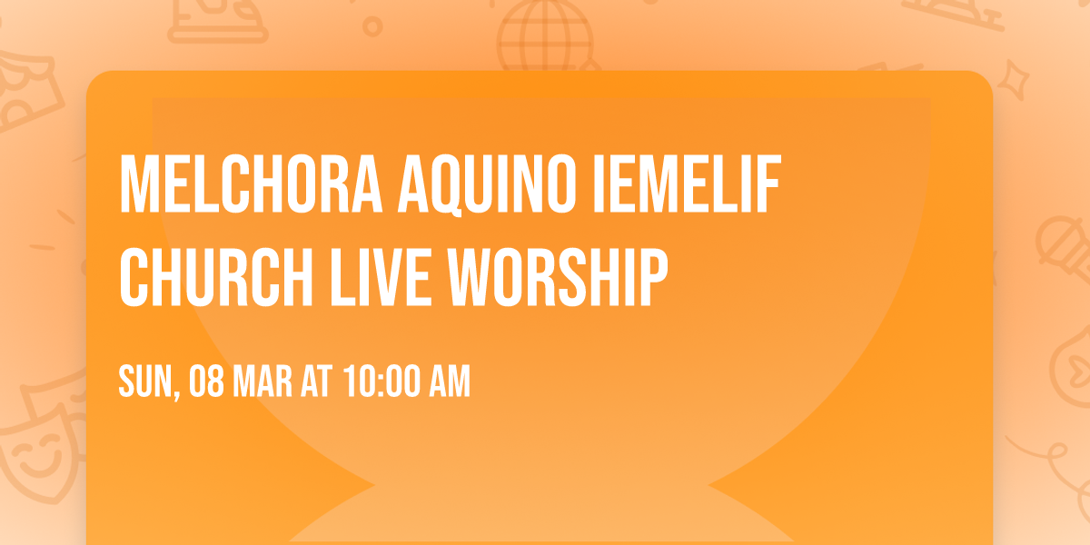 Melchora Aquino IEMELIF Church Live Worship