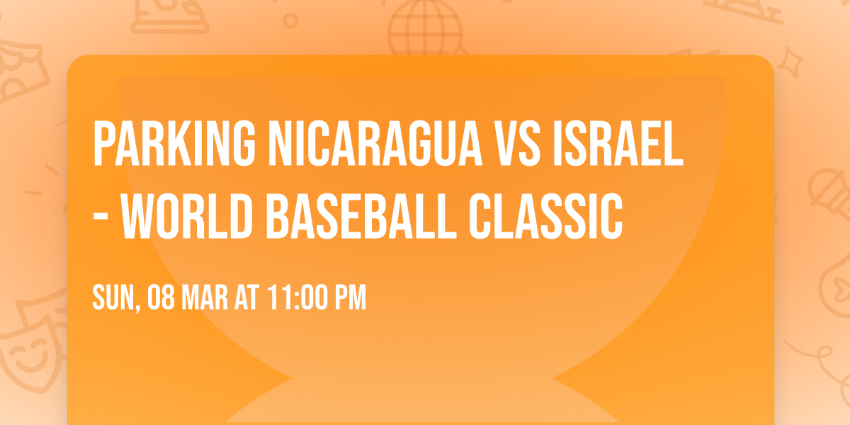 Parking Nicaragua vs Israel - World Baseball Classic