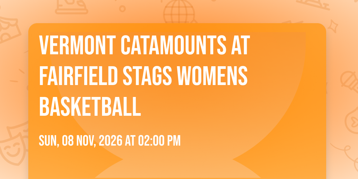 Vermont Catamounts at Fairfield Stags Womens Basketball