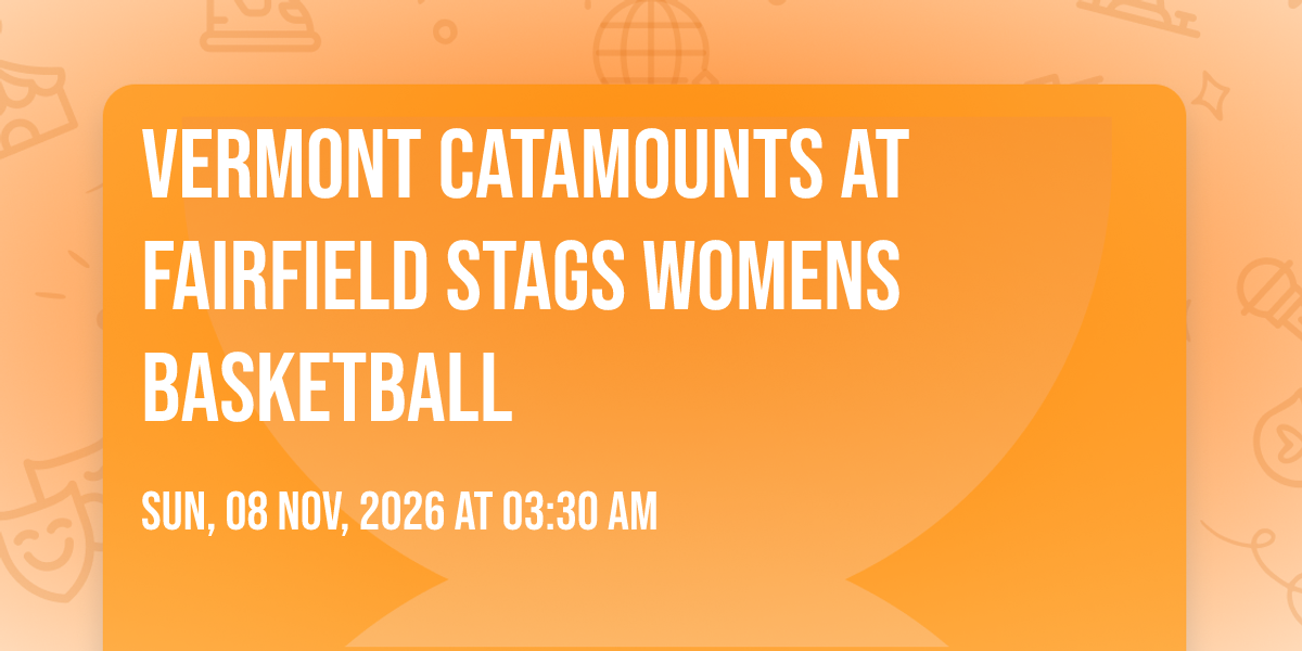 Vermont Catamounts at Fairfield Stags Womens Basketball