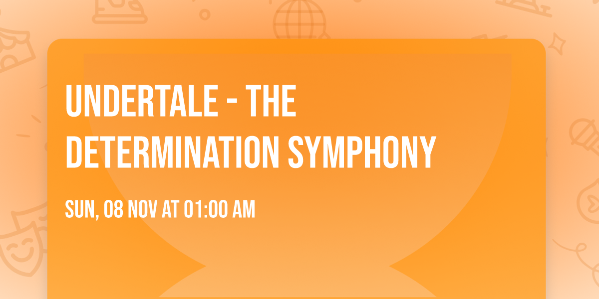 Undertale - The Determination Symphony