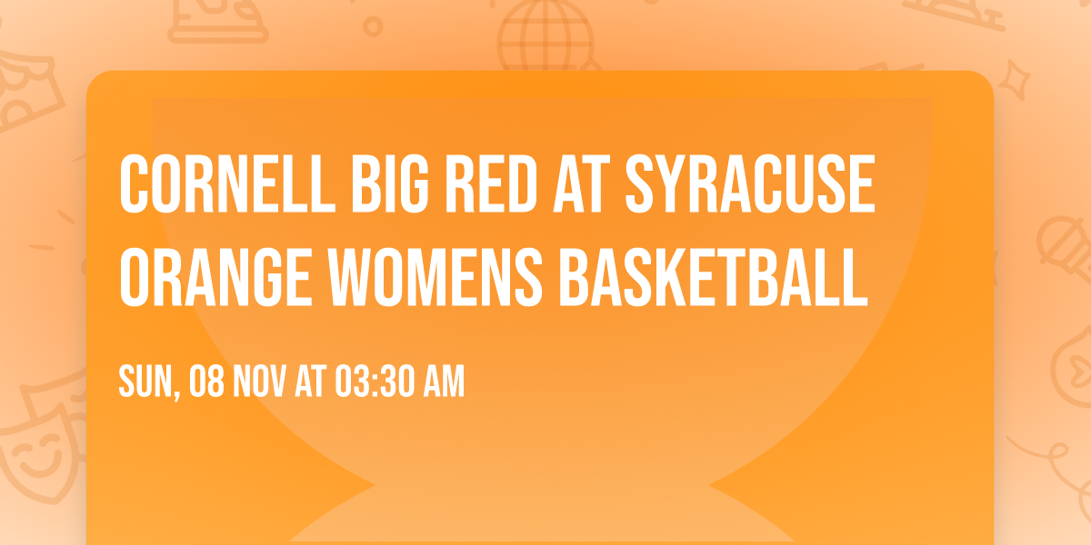 Cornell Big Red at Syracuse Orange Womens Basketball
