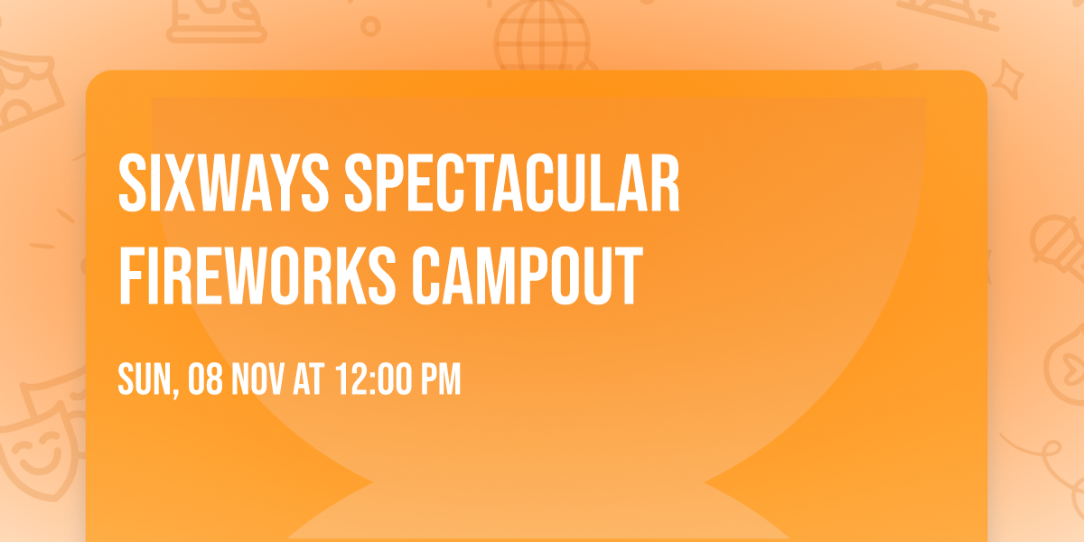 Sixways Spectacular Fireworks Campout