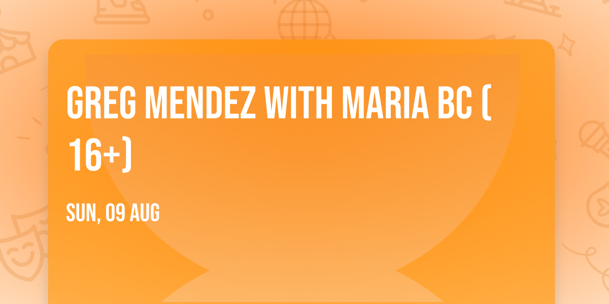 Greg Mendez with Maria BC (16+)