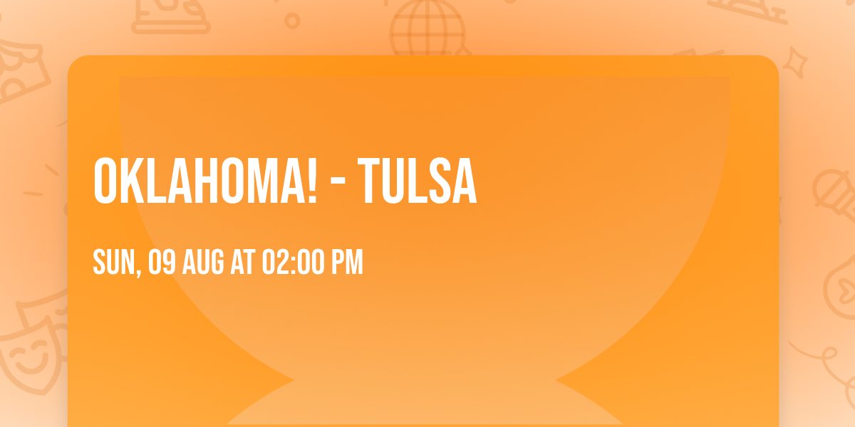 Oklahoma! - Tulsa