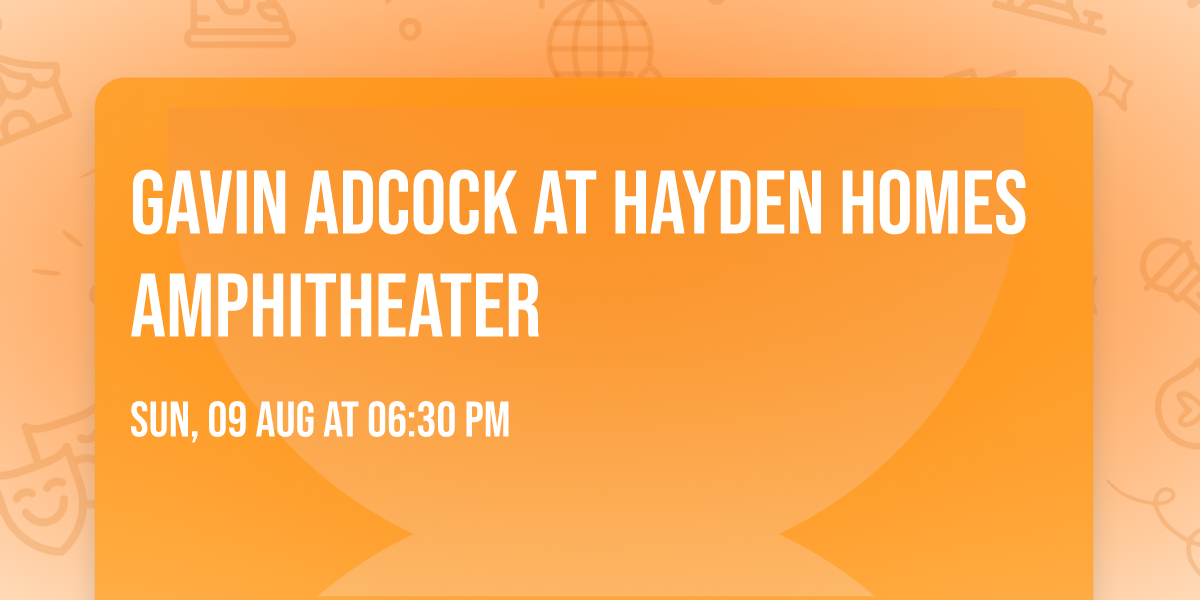 Gavin Adcock at Hayden Homes Amphitheater