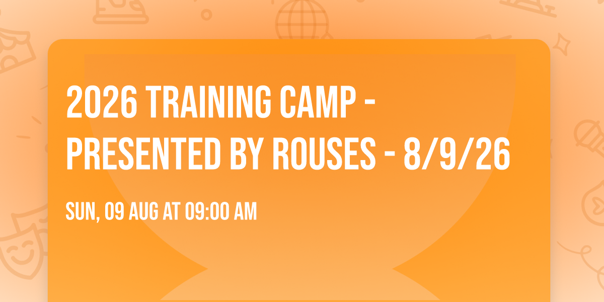 2026 Training Camp - Presented by Rouses - 8\/9\/26