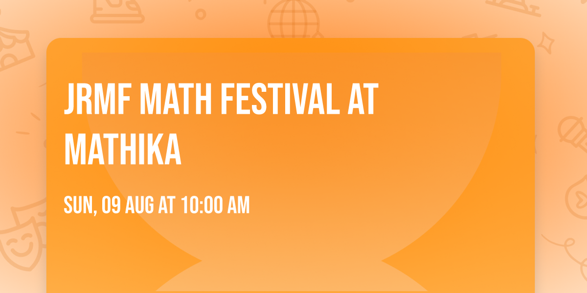 JRMF Math Festival at MATHIKA