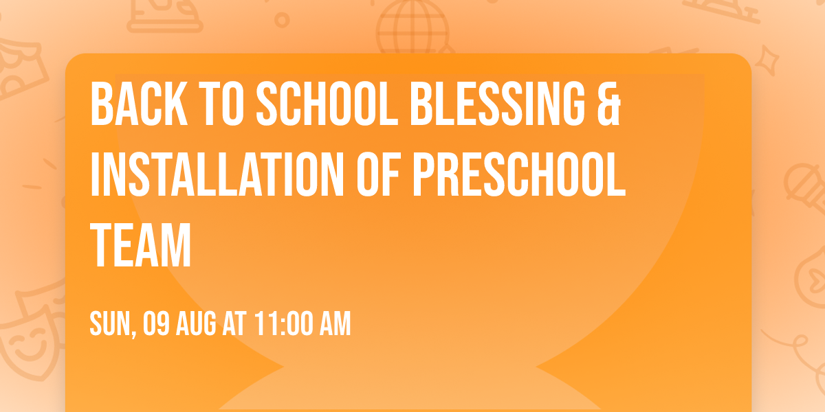 Back to School Blessing & Installation of Preschool Team