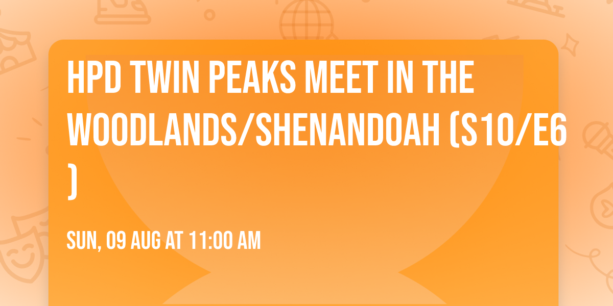 HPD Twin Peaks Meet in The Woodlands\/Shenandoah (S10\/E6)