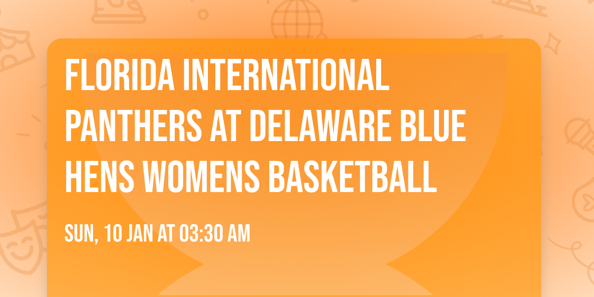 Florida International Panthers at Delaware Blue Hens Womens Basketball