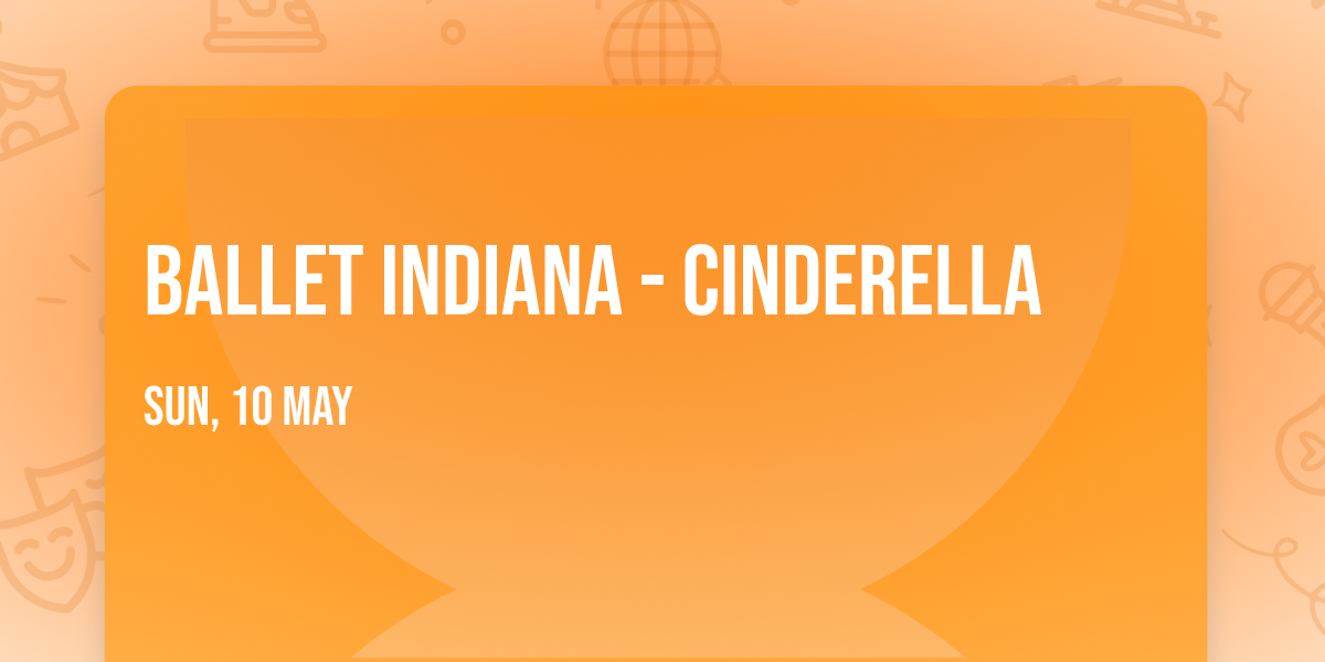 Ballet Indiana - Cinderella
