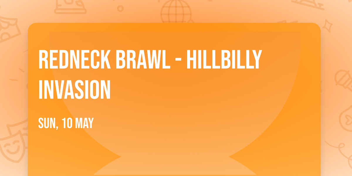 Redneck Brawl - Hillbilly Invasion