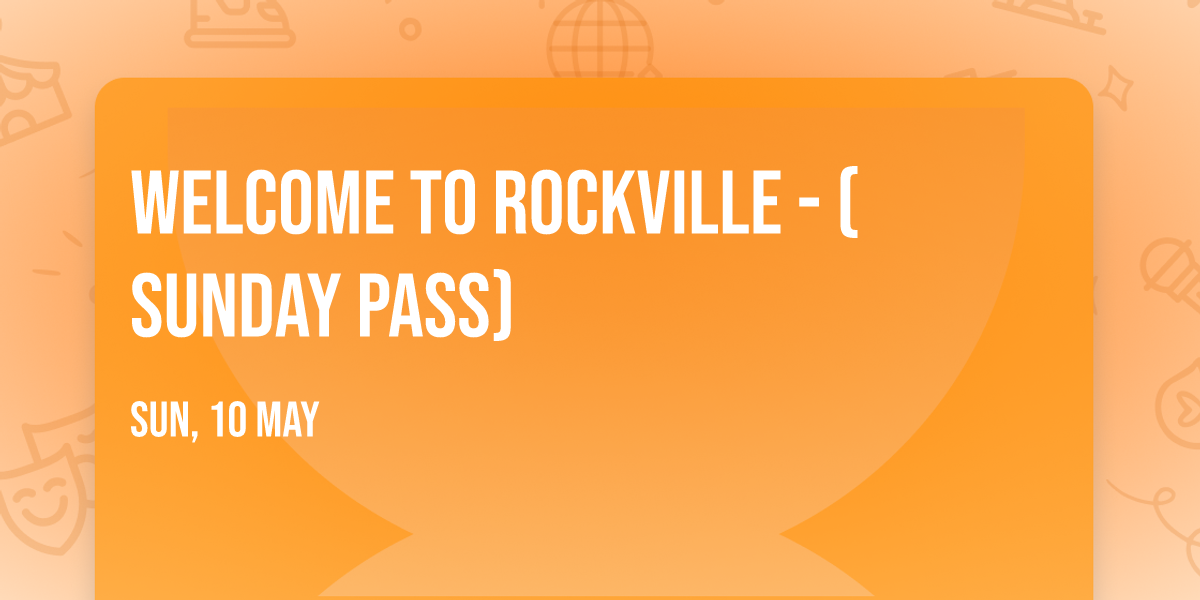 Welcome to Rockville - (Sunday Pass)