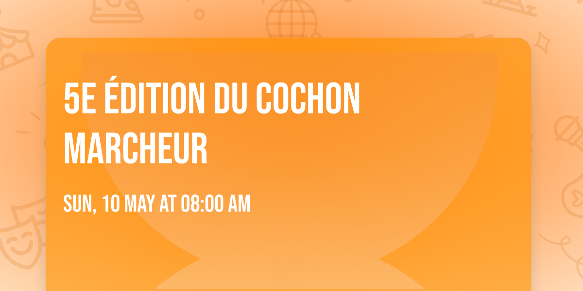 5e \u00e9dition du Cochon Marcheur
