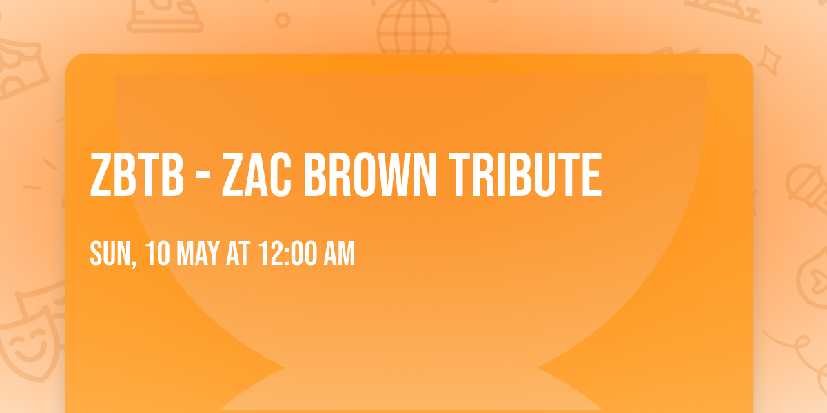 ZBTB - Zac Brown Tribute