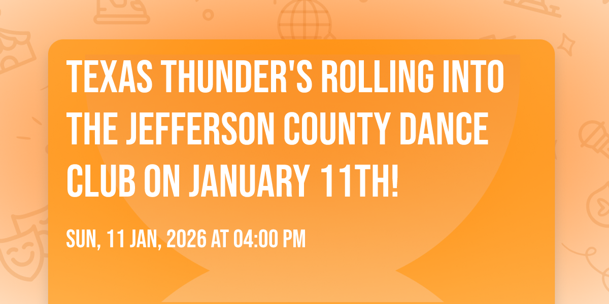 Texas Thunders rolling into the Jefferson County Dance Club on January 11th!