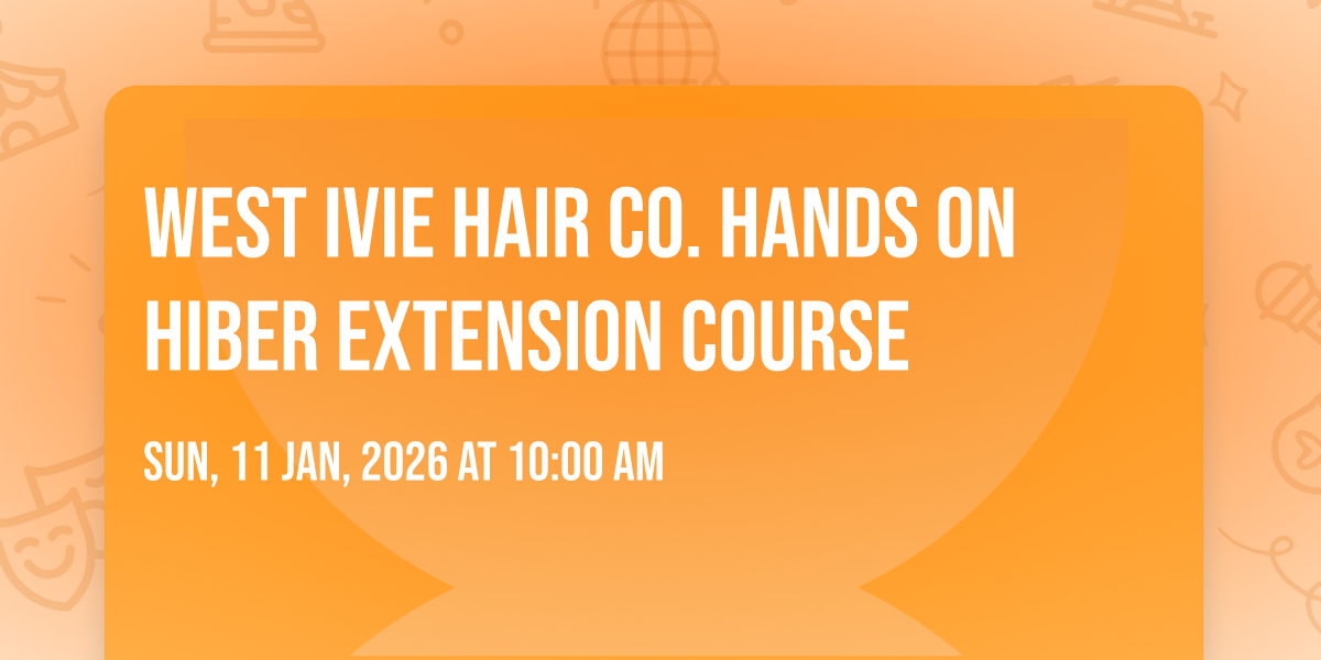 WEST IVIE HAIR CO. HANDS ON HIBER EXTENSION COURSE